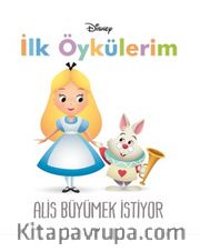 Disney İlk Öykülerim / Alis Büyümek İstiyor