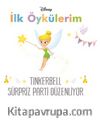 Disney İlk Öykülerim Tinkerbell Sürpriz Parti Düzenliyor