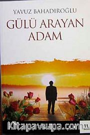 Gülü Arayan Adam