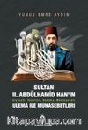 Sultan II. Abdülhamid Han'ın Ulema ile Münasebetleri 
