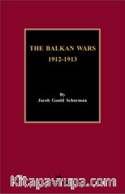 The Balkan Wars 1912-1913