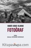 Haber Aracı Olarak Fotoğraf