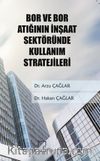 Bor ve Bor Atığının İnşaat Sektöründe Kullanım Stratejileri