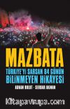 Mazbata & Türkiye’yi Sarsan 84 Günün Bilinmeyen Hikayesi