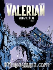 Valerian Cilt 3 / Yıldızsız Ülke