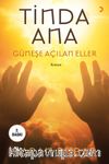 Tinda Ana & Güneşe Açılan Eller