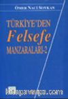 Türkiye'den Felsefe Manzaraları -2-