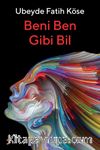 Beni Ben Gibi Bil