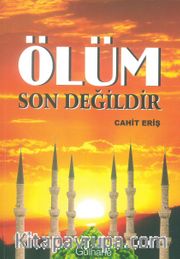 Ölüm Son Değildir