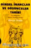Dinsel İnançlar ve Düşünceler Tarihi / cilt 1