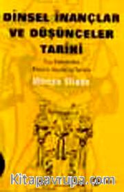 Dinsel İnançlar ve Düşünceler Tarihi / cilt 1
