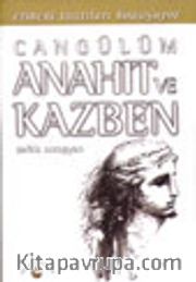 Cangülüm Anahıt ve Kazben Ermeni Tanrıları Konuşuyor