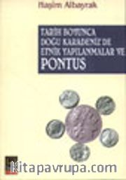 Tarih Boyunca Doğu Karadeniz'de Etnik Yapılanmalar ve Pontus