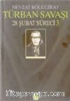 Türban Savaşı 28 Şubat Süreci 3