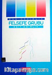 ÖSS Hazırlık Felsefe Grubu Eşit Ağırlık Konu Anlatımlı