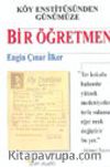 Köy Enstitüsünden Günümüze Bir Öğretmen
