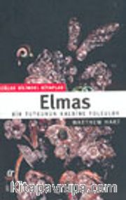 Elmas / Bir Tutkunun Kalbine Yolculuk