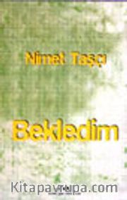 Bekledim