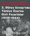 2.Dünya Savaşı'nda Türkiye Üzerine Gizli Pazarlıklar (1939-1944)