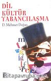 Dil, Kültür, Yabancılaşma