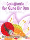 Çocuğumla Her Güne Bir Dua (Büyük Boy Ciltli)