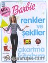 Barbie Renkler ve Şekiller Çıkartma Kitabı