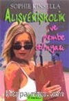 Alışverişkolik ve Pembe Dünyası