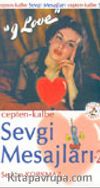 Cepten-Kalbe Sevgi Mesajları -2-