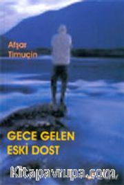 Gece Gelen Eski Dost