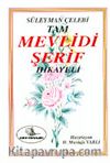 Süleyman Çelebi Tam Mevlidi Şerif Hikayeleri (Eski-Yeni) (cep boy)