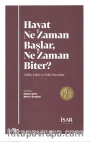 Hayat Ne Zaman Başlar , Ne Zaman Biter ?