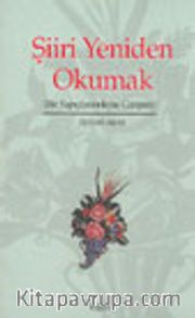 Şiiri Yeniden Okumak (Bir Yapıçözümleme Girişimi)