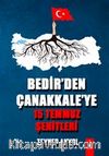 Bedir'den Çanakkale'ye 15 Temmuz Şehitleri