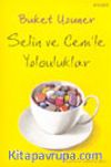 Selin ve Cem'le Yolculuklar