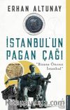 İstanbul’un Pagan Çağı & Bizans Öncesi İstanbul