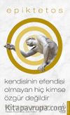 Kendisinin Efendisi Olmayan Hiç Kimse Özgür Değildir & 2000 Yıllık Huzurlu Yaşama Rehberi