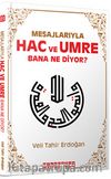 Mesajlarıyla Hac ve Umre Bana Ne Diyor?