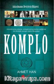 Komplo <br /> Anlaşılmamış Devirlerin Hikayesi