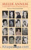 Melek Annem & Acısını Bile Güzel Gösteren Kadın