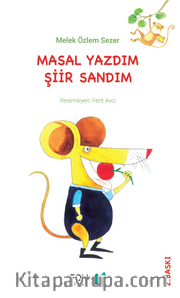 Masal Yazdım Şiir Sandım