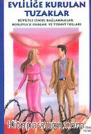 Evliliğe Kurulan Tuzaklar