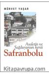 Asaletin ve Sağduyunun Kenti Safranbolu