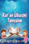 Kur’an Ülkesini Tanıyalım 