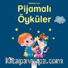 Bebekler İçin Pijamalı Öyküler 