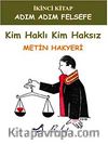 Kim Haklı Kim Haksız / Adım Adım Felsefe 2. Kitap