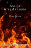 Söz ile Ateş Arasında