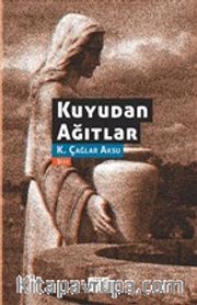 Kuyudan Ağıtlar