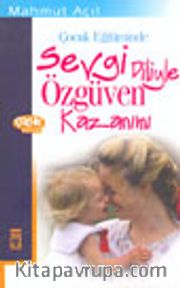 Çocuk Eğitiminde Sevgi Diliyle Özgüven Kazanımı