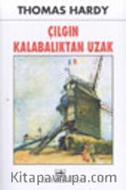 Çılgın Kalabalıktan Uzak