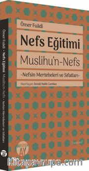 Nefs Eğitimi <br /> Muslihu’n-Nefs